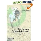 Click here to buy Islam, Law, and Equality in Indonesia: An Anthropology of Public Reasoning by  John R. Bowen.