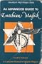 An Advanced Guide to Enochian Magick: A Complete Manual of Angelic Magick (Llewellyn's high magick series)