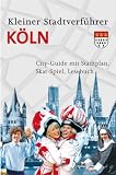 Kleiner Stadtverf&uuml;hrer K&ouml;ln: City-Guide mit Stadtplan, Skat-Spiel, Lesebuch - Lutz M&uuml;ller