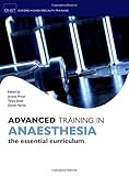 Advanced training in anaesthesia : the essential curriculum
