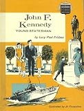 John F. Kennedy, young statesman (Childhood of famous Americans)