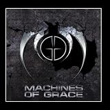 Machines of Grace ~ Machines of Grace