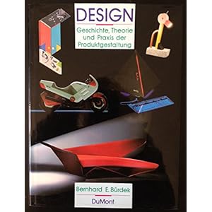Design. Geschichte, Theorie und Praxis der Produktgestaltung