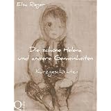 Die sch�ne Helena und andere Gemeinheitenvon "Elsa Rieger"