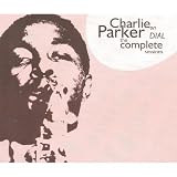 Charlie Parker On Dial - The Complete Sessions