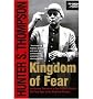 (KINGDOM OF FEAR: LOATHSOME SECRETS OF A STAR-CROSSED CHILD IN THE FINAL DAYS OF THE AMERICAN CENTURY (SIMON & SCHUSTER PBK)) BY Thompson, Hunter S.(Author)Paperback Nov-2003