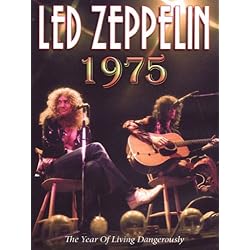 Led Zeppelin: 1975: A Year of Living Dangerously