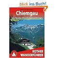 Chiemgau: Die sch�nsten Alm- und Gipfelwanderungen. 50 Touren