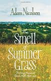 The Smell of Summer Grass: Pursuing Happiness- Perch Hill, 1994-2011