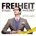 Freiheit ist alles: Live aus dem Berliner Kabaretttheater "Die W�hlm�use".