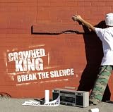 Crowned King - Break the Silence