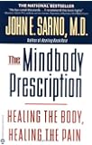 The Mindbody Prescription: Healing the Body, Healing the Pain