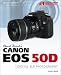 David Busch's Canon EOS 50D Guide to Digital SLR Photography