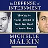 In Defense of Internment: The Case for Racial Profiling in World War II and the War on Terror