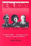 The Final Encounter: Rommel, Patton, and Zhukov