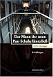 Der Mann, der neun Paar Schuhe hinterlie�
