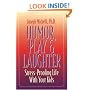 Humor, Play & Laughter: Stress-Proofing Life With Your Kids