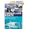 Fibreglass Boats: Construction, Gel Coat, Stressing, Blistering, Repair, Maintenance