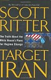 Target Iran: The Truth About the White House's Plans for Regime Change