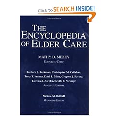 The Encyclopedia of Elder Care