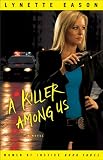 Killer Among Us, A: A Novel (Women of Justice)