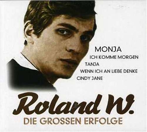 Roland W. - Seine Grossen Erfolge - Zortam Music