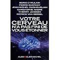 Votre cerveau n'a pas fini de vous �tonner