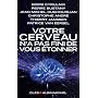 Votre cerveau n'a pas fini de vous �tonner de Collectif