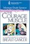 The Courage Muscle: A Chicken's Guide to Living with Breast Cancer
