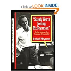 Surely You're Joking, Mr. Feynman: Adventures of a Curious Character