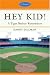Hey Kid!: A Tiger Batboy Remembers by Danny Dillman