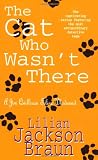 The Cat Who Wasnt There (Jim Qwilleran Feline Whodunnit)