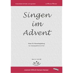 Singen im Advent (Klavier): 9 Adventslieder f�r Kinder- und Jugendchor, Noten f�r Klavierbegleitung incl. Gesangsstimme mit Text