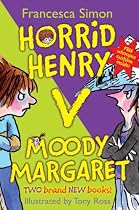 Horrid Henry versus Moody Margaret: Horrid Henry's Double Dare/Moody Margaret Strikes Back: "Horrid Henry's Double Dare" AND "Moody Margaret Strikes Back"