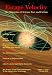 Escape Velocity Magazine - Issue 2 Escape Velocity Magazine - Issue 2