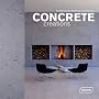 Concrete Creations: Contemporary Buildings and Interiors (Architecture & Materials)