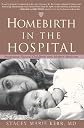 Homebirth in the Hospital: Integrating Natural Childbirth with Modern Medicine