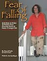 Fear of Falling: Self-Help for Seniors to Protect Your Precious Bones & Enjoy a Longer Life
