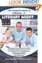 The Complete Guide to Hiring a Literary Agent: Everything You Need to Know to become Successfully Published