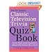The TV Tidbits Classic Television Trivia Quiz Book