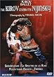 The Kirov Celebrates Nijinsky / Sheherazade, La Spectre de la Rose, The Polovtsian Dances, The Firebird