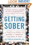 Getting Sober: A Practical Guide to Making It Through the First 30 Days