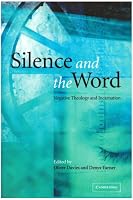 Silence and the Word: Negative Theology and Incarnation