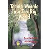 Teenie Weenie in a Too Big World: A Story for Fearful Children