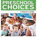 Preschool choices : a parent's guide