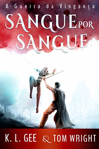 Sangue por Sangue: A Guerra da Vingança (Portuguese Edition)