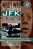 Who's Who in the JFK Assassination: An A to Z Encyclopedia