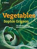 Vegetables : the definitive guide to delicious cooking and eating