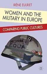 Women and the Military in Europe: Comparing Public Cultures