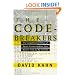 The Codebreakers: The Comprehensive History of Secret Communication from Ancient Times to the Internet
